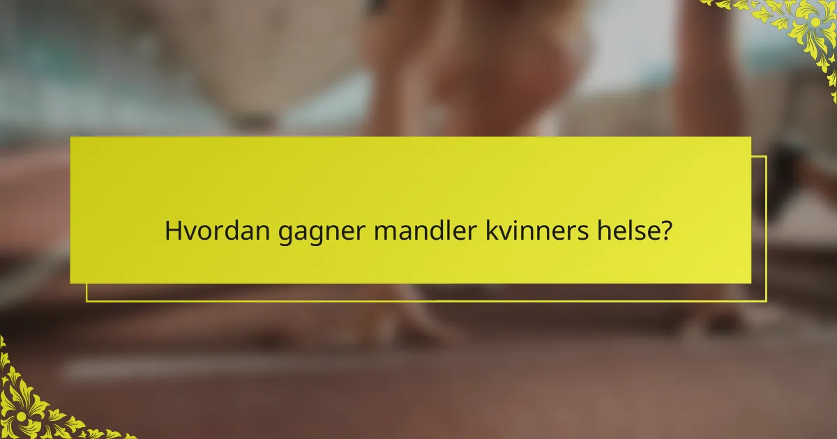 Hvordan gagner mandler kvinners helse?